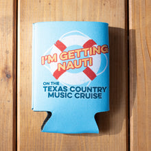 Load image into Gallery viewer, &quot;I&#39;m Getting Nauti&quot; Koozie